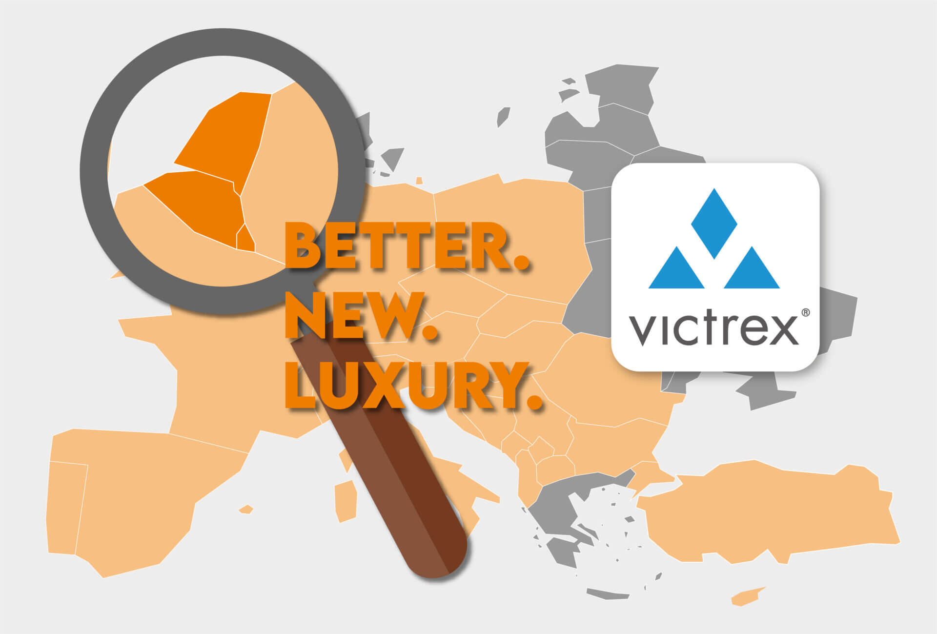 Europakarte mit Victrex-Logo, Lupe und Text: Better. New. Luxury. Marketingkonzept für hochwertige Materialien.